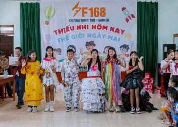 F168 lan tỏa yêu thương tại Phú Yên:  “Thiếu Nhi Hôm Nay – Thế Giới Ngày Mai”