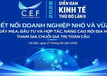 CEF II 2026: KẾT NỐI NGUỒN LỰC, THÚC ĐẨY M&A VÀ HÌNH THÀNH CHUỖI LIÊN KẾT DOANH NGHIỆP