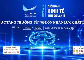 CEF III 2026: Đặt nguồn nhân lực chất lượng cao vào trung tâm động lực tăng trưởng mới